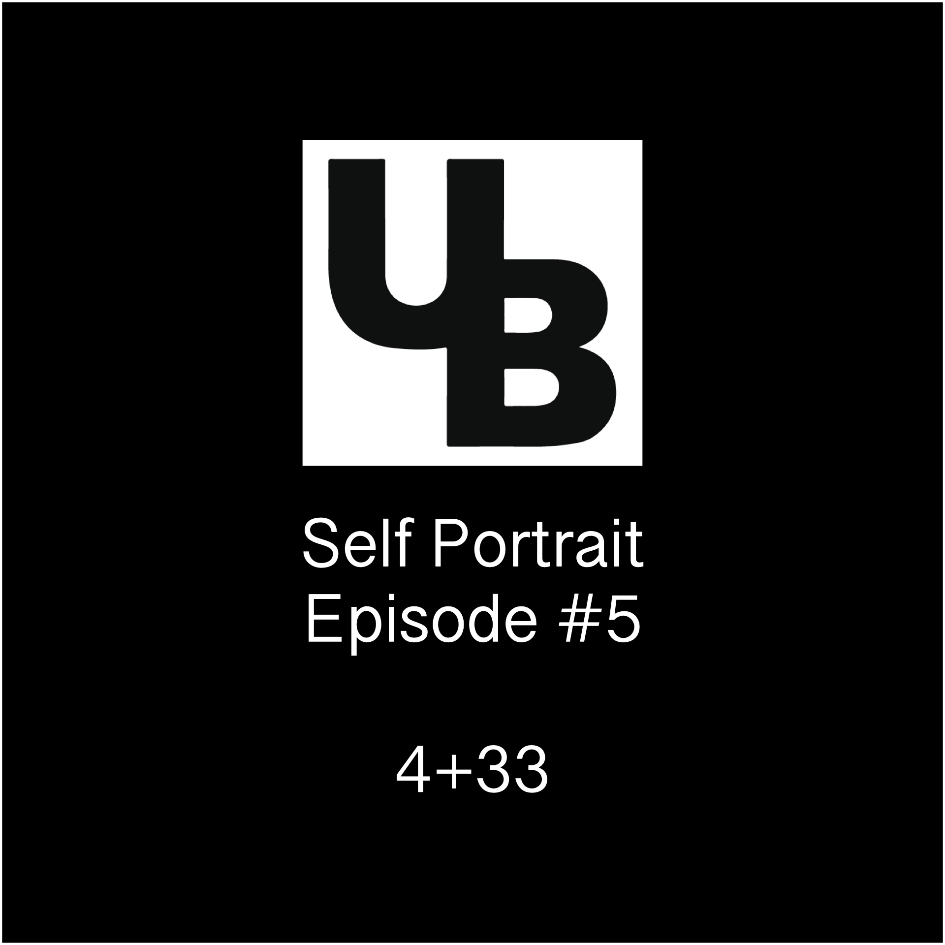 Self Portrait - Episode #5